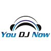 You DJ Now
